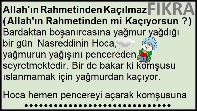 Allah'ın Rahmetinden Kaçılmaz Fıkrası