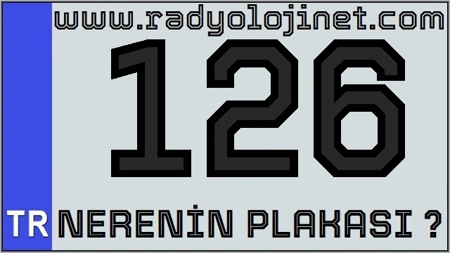 126 Nerenin Plakası ?