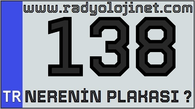 138 Nerenin Plakası ?