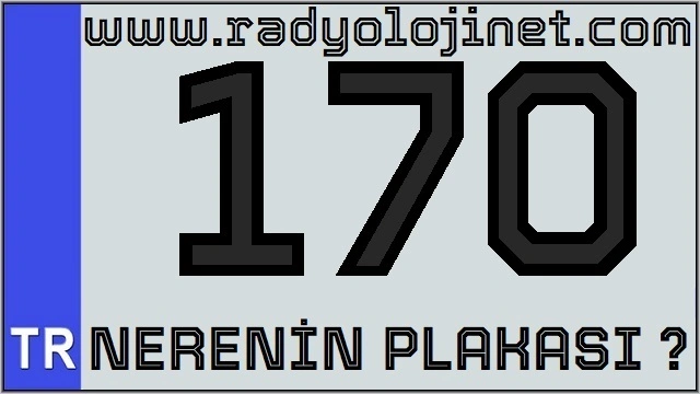 170 Nerenin Plakası ?