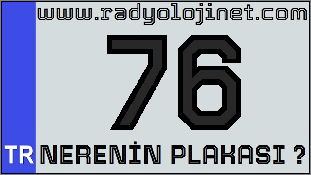 76 Nerenin Plakası ?